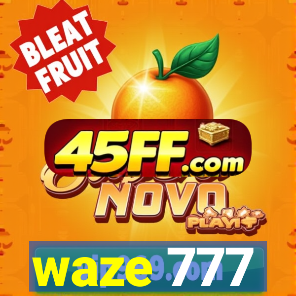 waze 777